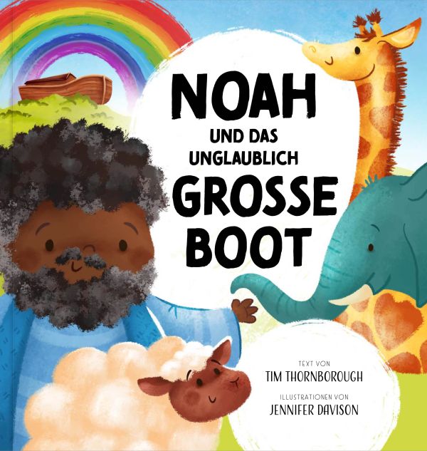 Noah und das unglaublich große Boot