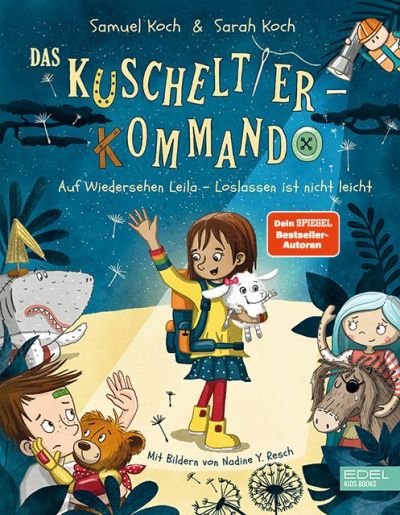 Das Kuscheltier-Kommando 2 - Auf Wiedersehen, Leila - Loslassen ist nicht leicht