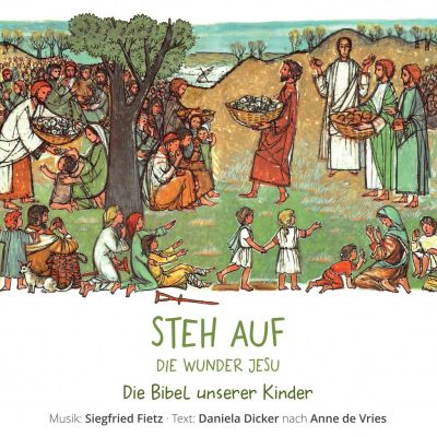 Steh auf - Die Wunder Jesu