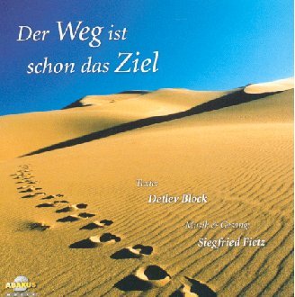 Der Weg ist schon das Ziel