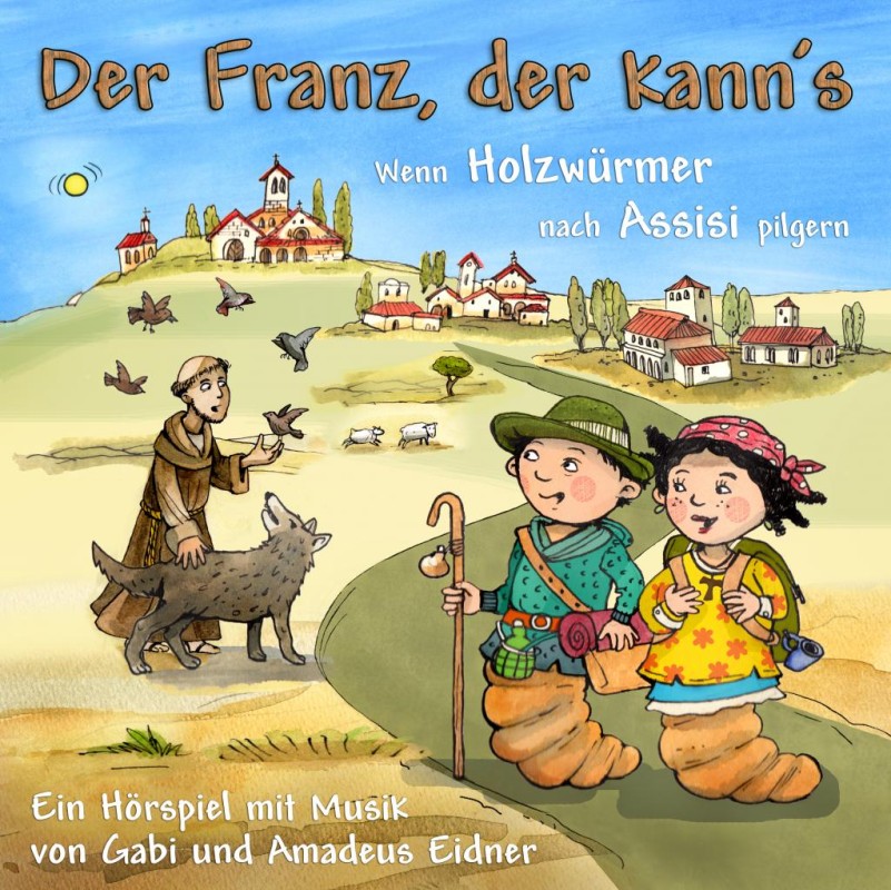 Der Franz, der kann's - Wenn Holzwürmer nach Assisi pilgern